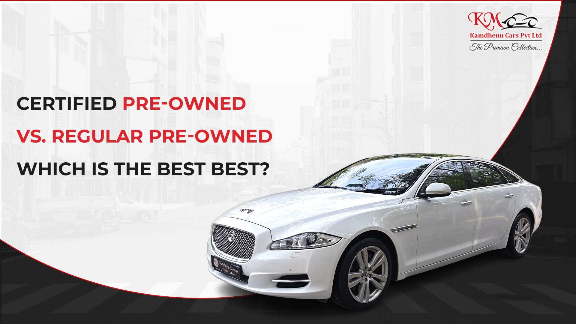Certified Pre-Owned Vs. Regular Pre-Owned: which is the Best Bet?